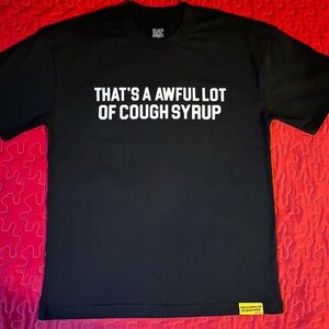 Awful lot of cough syrup T shirt *Small